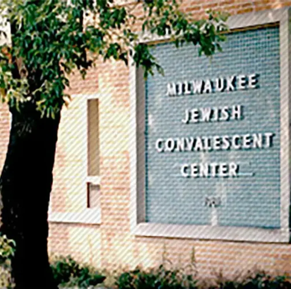 The History of the Milwaukee Jewish Convalescent Center
